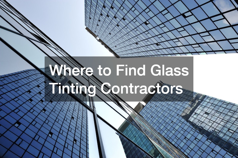 Where to Find Glass Tinting Contractors