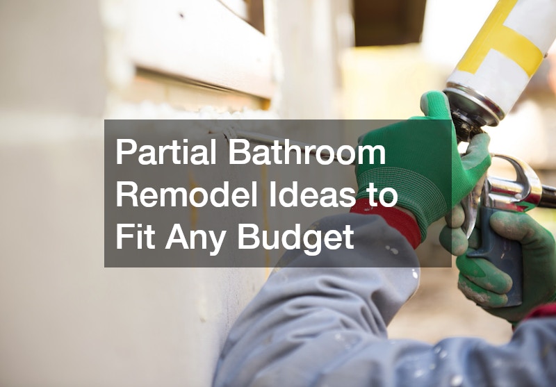 Partial Bathroom Remodel Ideas to Fit Any Budget